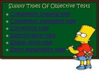  Completion drawing type
 Completion statement type
 Correction type
 Identification type
 Simple recall type
 Short explanation type
 