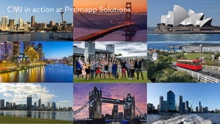 PRODUCED BY
CMI in action at Promapp Solutions
 