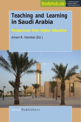 Teaching and Learning
in Saudi Arabia
Perspectives from Higher Education
Amani K. Hamdan (Ed.)
 