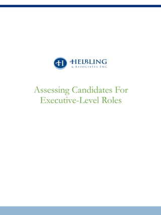 Assessing Candidates For
Executive-Level Roles
 