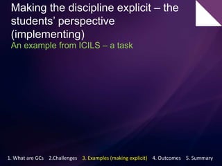 Making the discipline explicit – the
students’ perspective
(implementing)
 