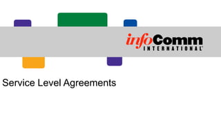 Service Level Agreements
 