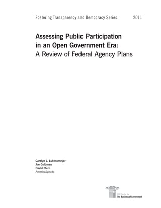 Fostering Transparency and Democracy Series   2011



Assessing Public Participation
in an Open Government Era:
A Review o...