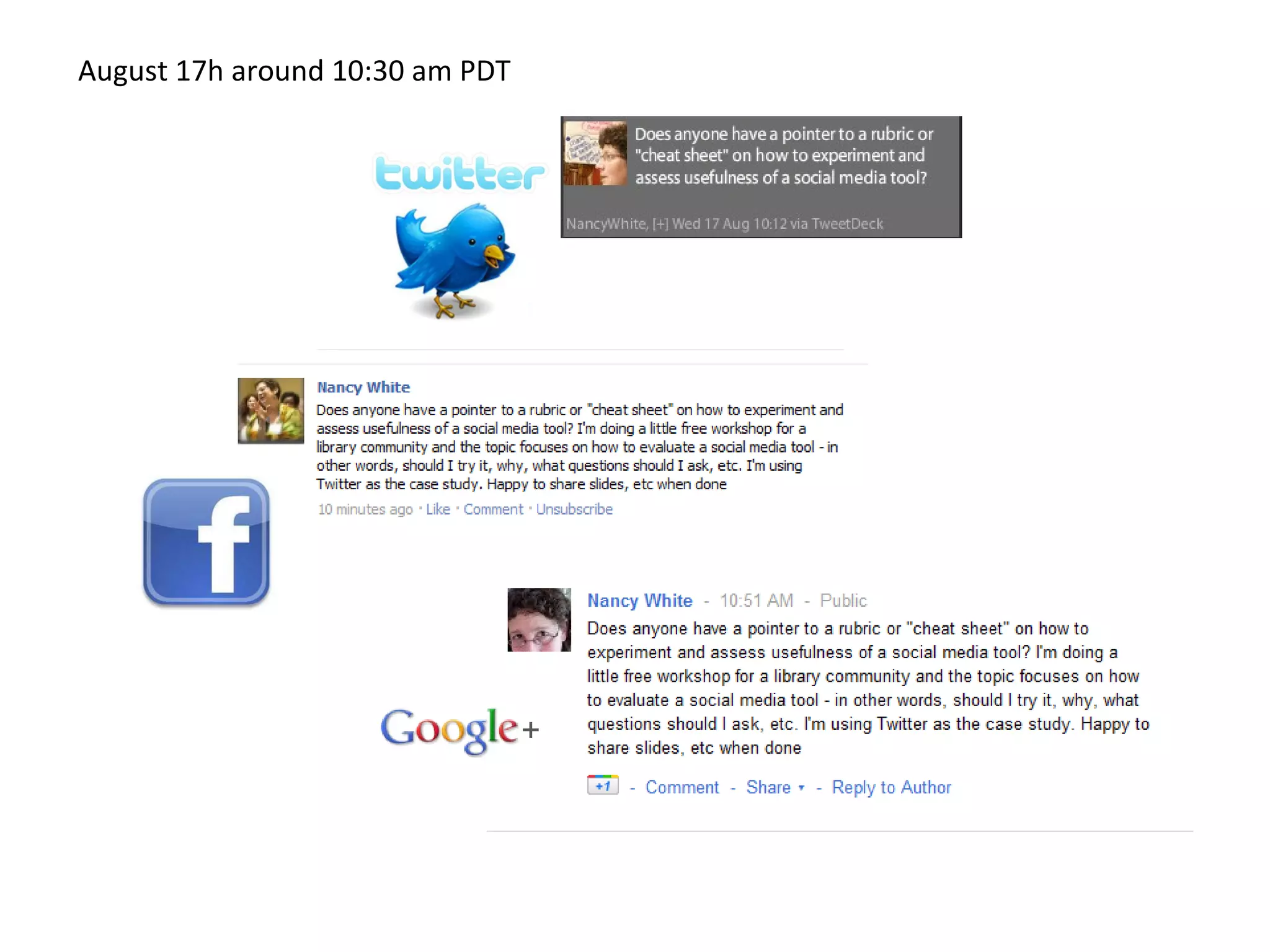 August 17h around 10:30 am PDT 