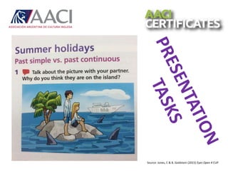 Source: Jones, C & B. Goldstein (2015) Eyes Open 4 CUP
 