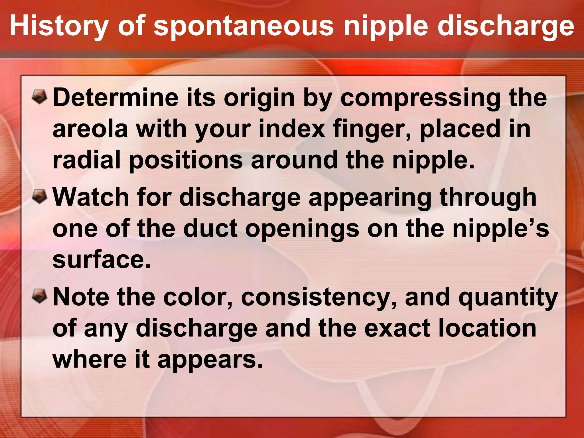 Assessment of Spontaneous Nipple DischargeSPECIAL TECHNIQUES