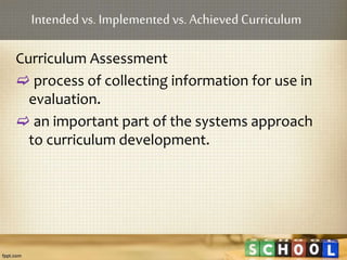 Assessing Curriculum Assessing the curriculum | PPTX