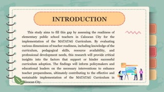 Research on MATATAG CURRICULUM: Assessing the Readiness of Elementary ...