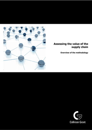 Assessing the value of the
supply chain
Overview of the methodology
 