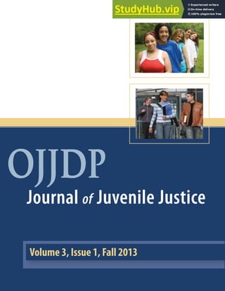Journal of Juvenile Justice
OJJDP
Volume 3, Issue 1, Fall 2013
 