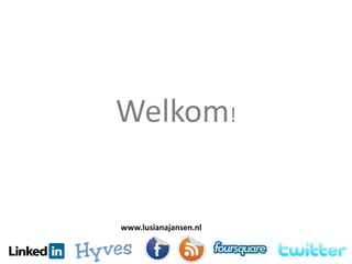 Welkom!
www.lusianajansen.nl
 