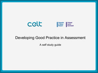 Presentation Title in Assessment
Developing Good Practice
                         Example
          Author: Simon Haslett
           A selfOctober 2009
              15th
                  study guide
 