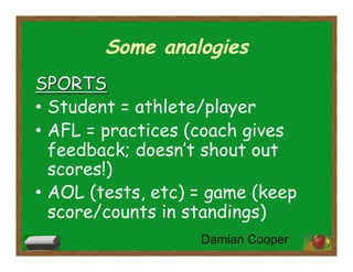 Some analogies
Damian Cooper
 