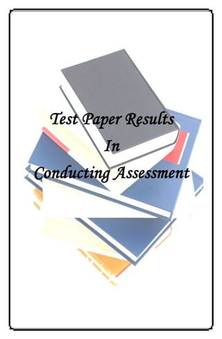 Test Paper Results
In
Conducting Assessment
 
