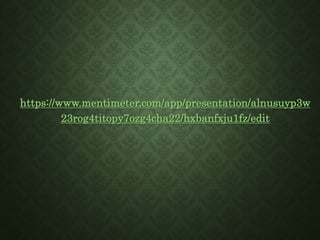 https://www.mentimeter.com/app/presentation/alnusuyp3w
23rog4titopy7ozg4cha22/hxbanfxju1fz/edit
 