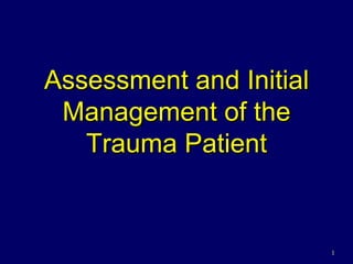 Assessment and Initial Management of the Trauma Patient 