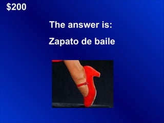 $200 The answer is:  Zapato de baile 