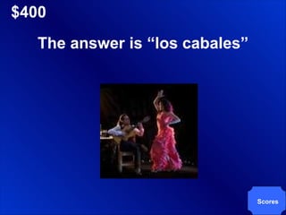 $400 Scores The answer is “los cabales” 
