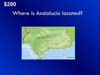 $200 Where is Andalucía located? 