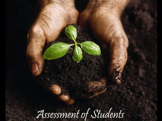 Assessment of Students   