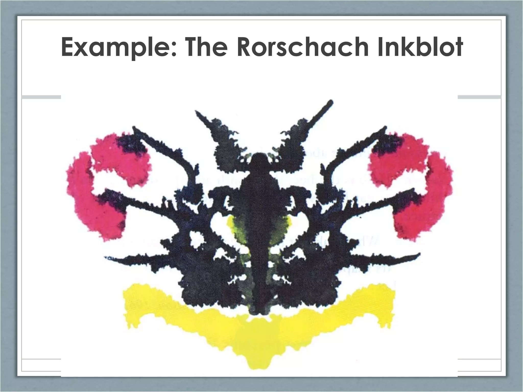 Example: The Rorschach Inkblot 
