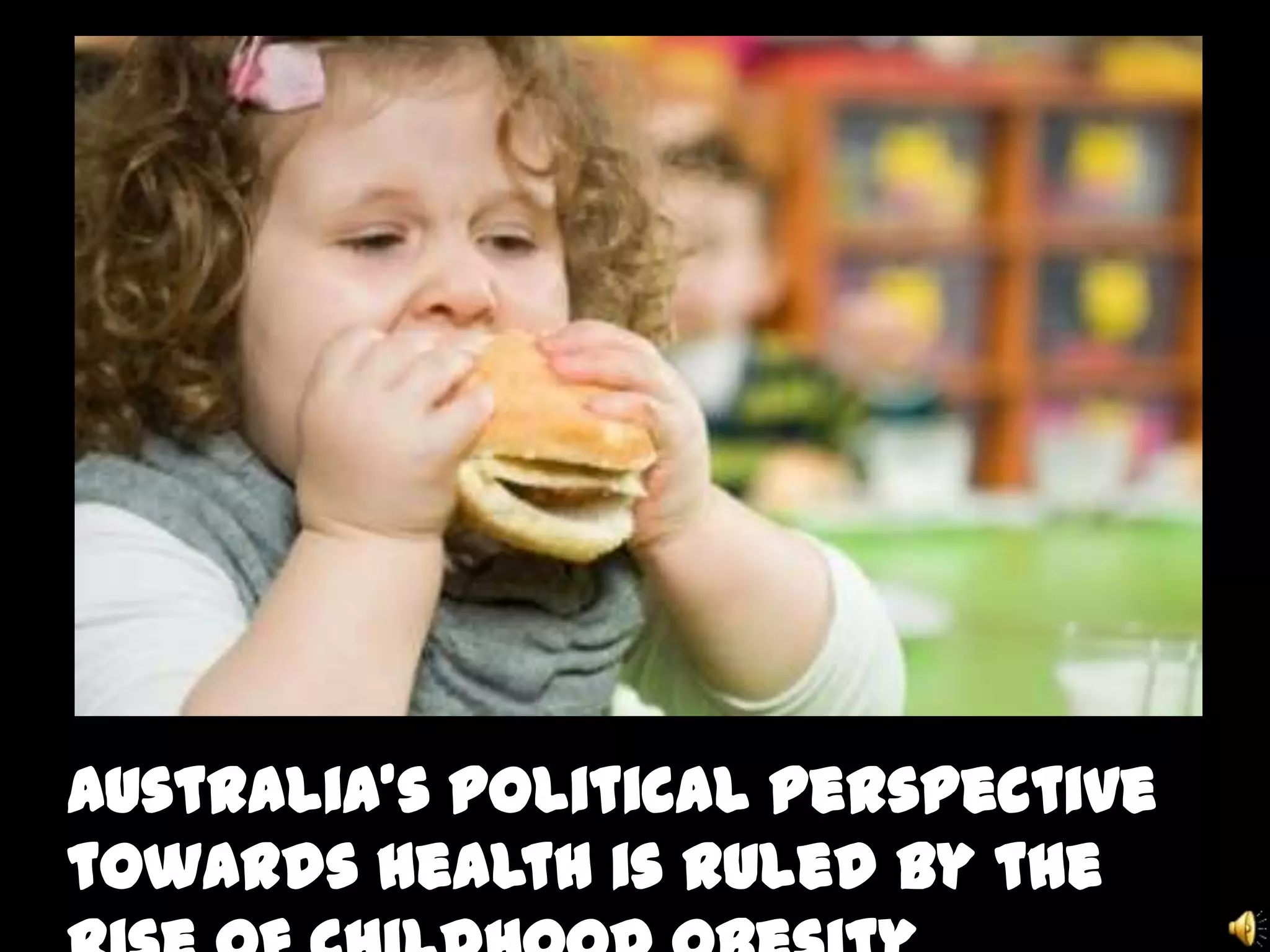 Australia's political perspective
towards health is ruled by the
 