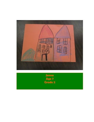 Jenna
 Age 7
Grade 2
 