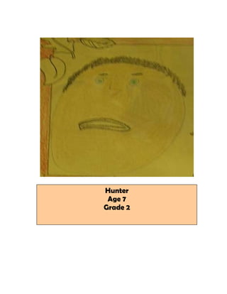 Hunter
 Age 7
Grade 2
 