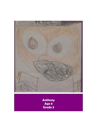 Anthony
 Age 8
Grade 3
 