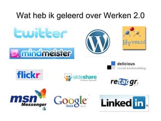 Wat heb ik geleerd over Werken 2.0 