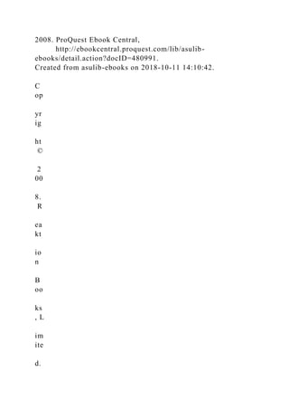 2008. ProQuest Ebook Central,
http://ebookcentral.proquest.com/lib/asulib-
ebooks/detail.action?docID=480991.
Created from asulib-ebooks on 2018-10-11 14:10:42.
C
op
yr
ig
ht
©
2
00
8.
R
ea
kt
io
n
B
oo
ks
, L
im
ite
d.
 