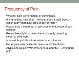 Assessment and diagnosis of pain in dental practice | PPTX
