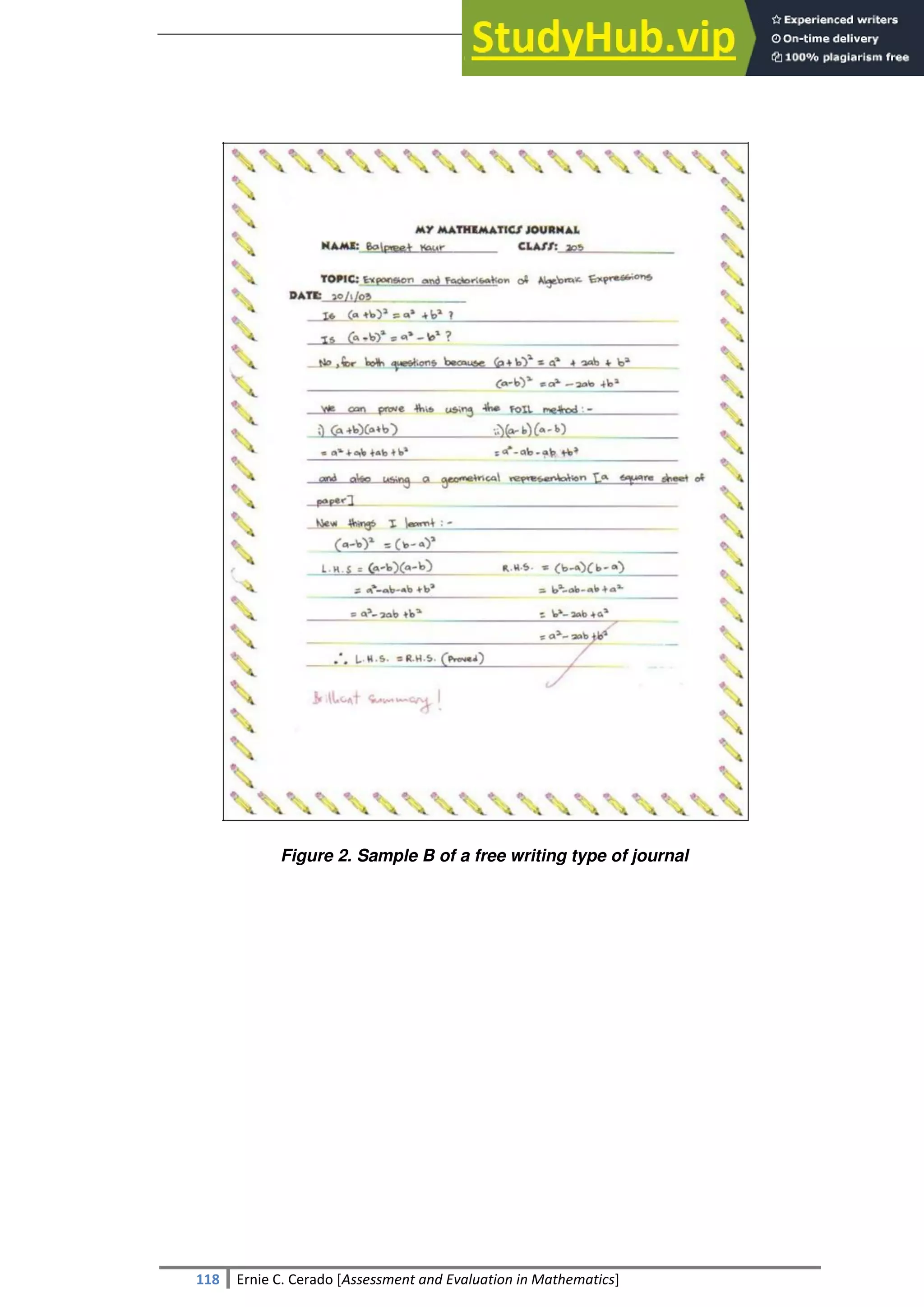 SULTAN KUDARAT STATE UNIVERSITY
118 Ernie C. Cerado [Assessment and Evaluation in Mathematics]
Figure 2. Sample B of a free writing type of journal
 
