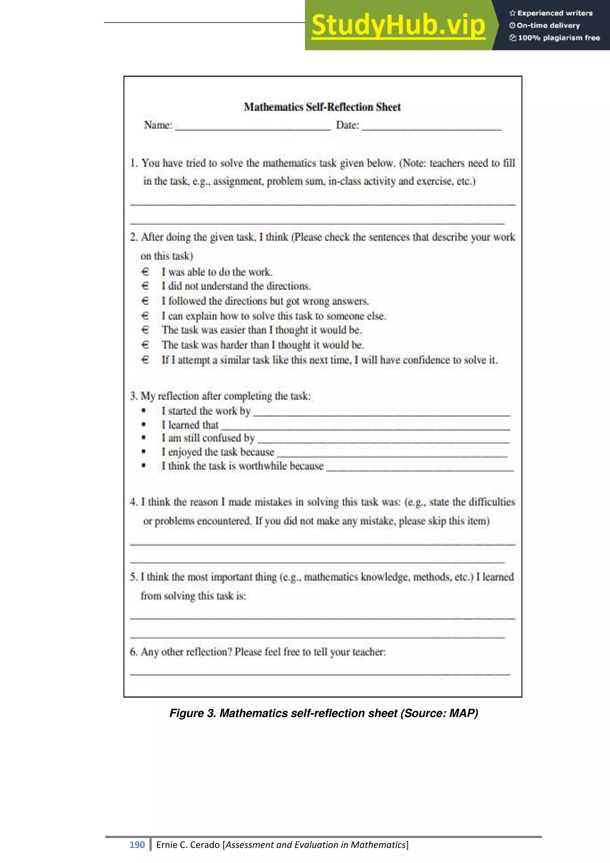 SULTAN KUDARAT STATE UNIVERSITY
190 Ernie C. Cerado [Assessment and Evaluation in Mathematics]
Figure 3. Mathematics self-reflection sheet (Source: MAP)
 