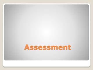 Assessment
 