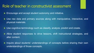 Constructivist Assessment Examples Assessment Approaches.pptx