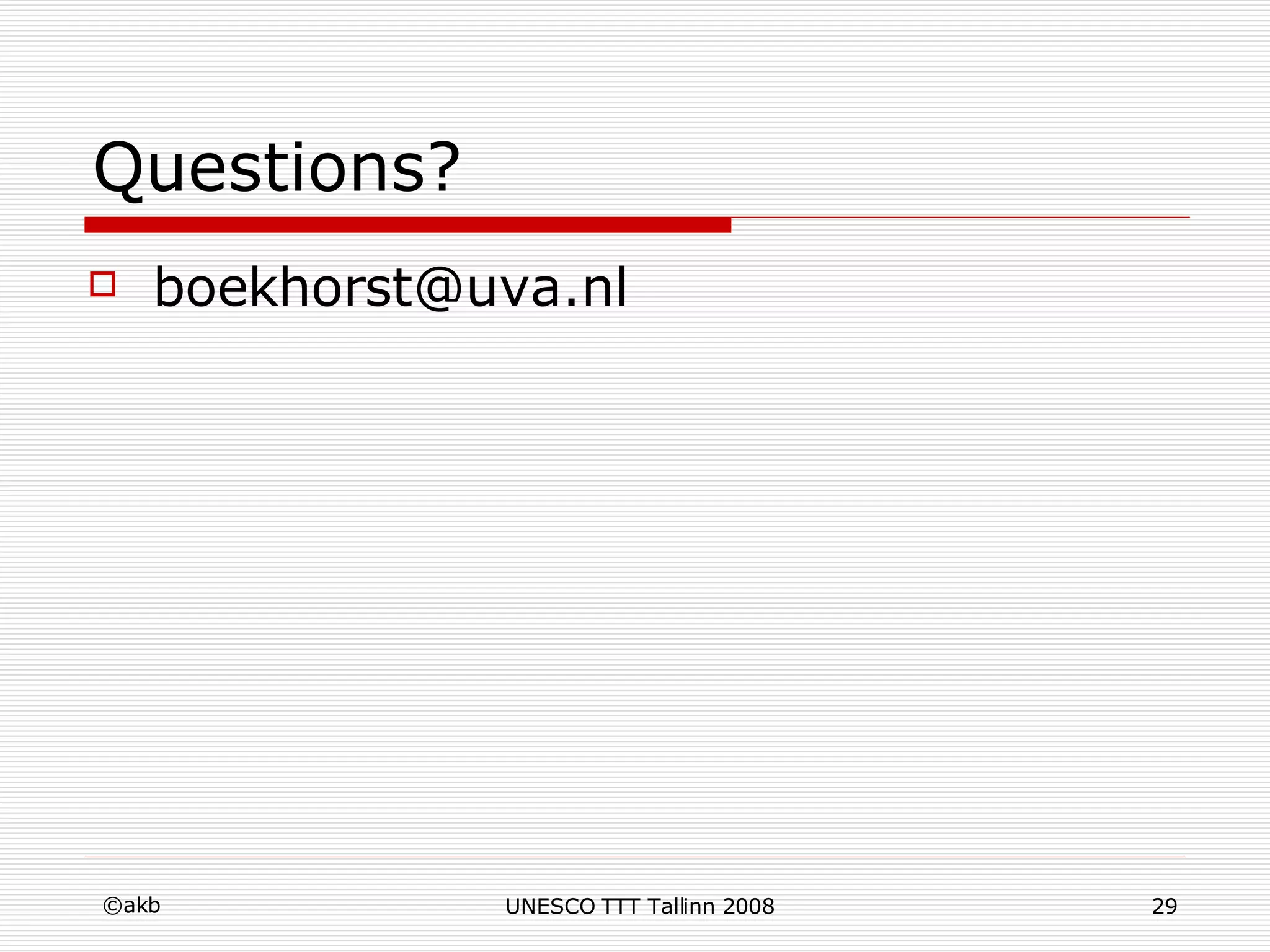 Questions? [email_address] 