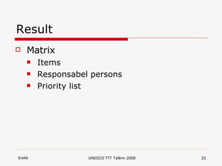 Result Matrix Items Responsabel persons Priority list 