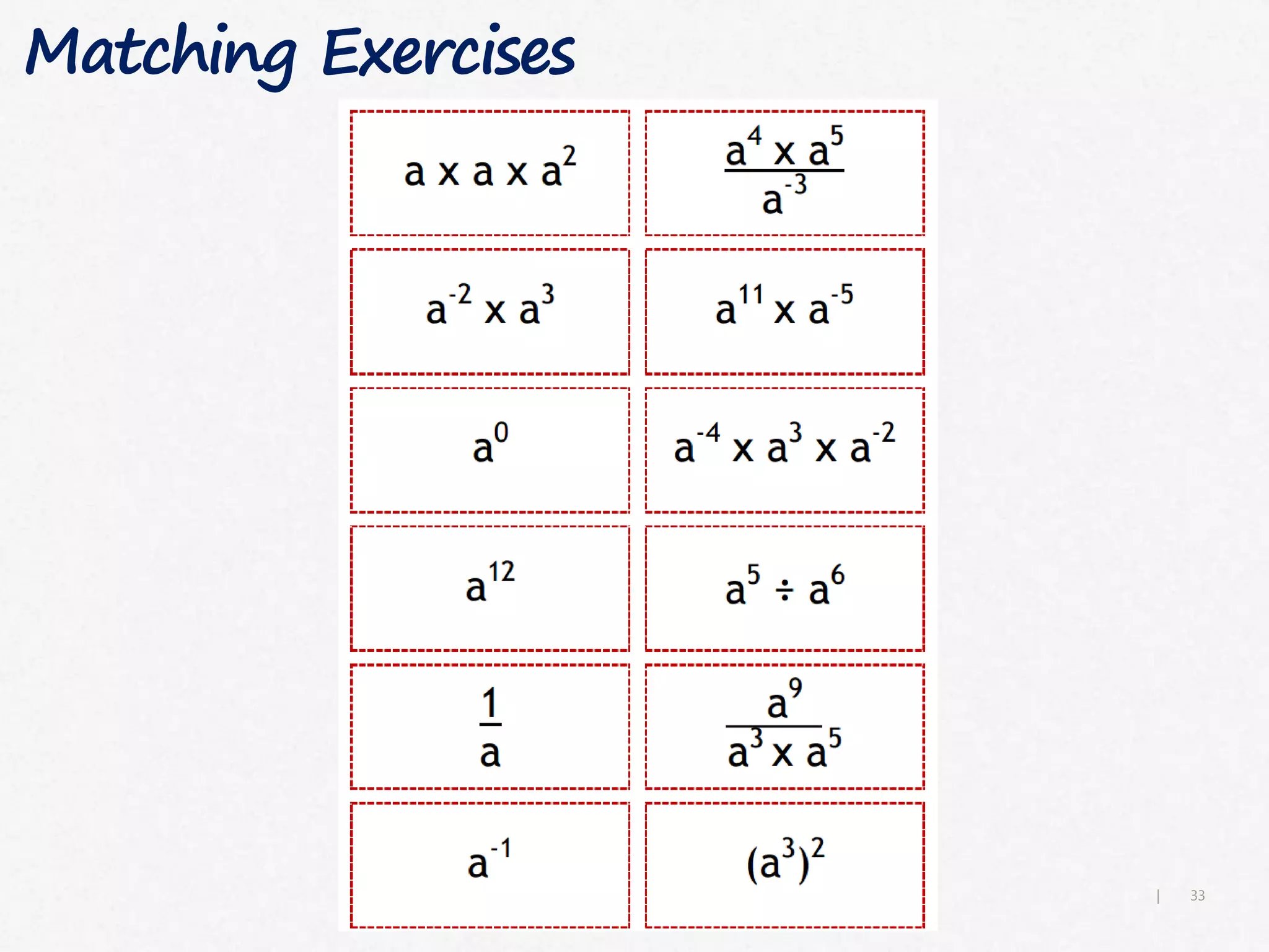 33|
Matching Exercises
 