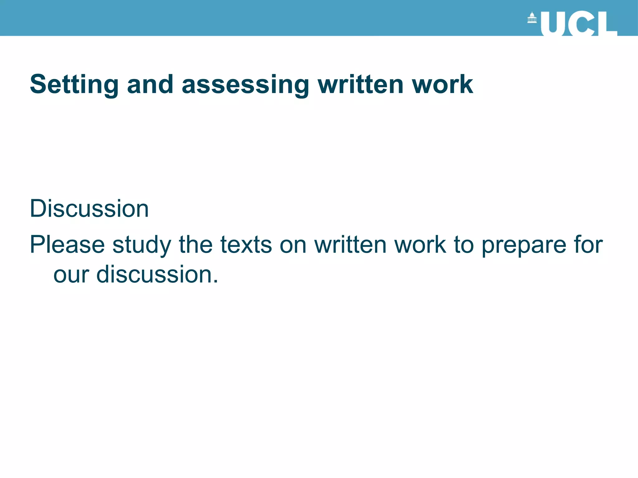 Discussion Please study the texts on written work to prepare for our discussion. Setting and assessing written work 