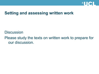 Discussion Please study the texts on written work to prepare for our discussion. Setting and assessing written work 