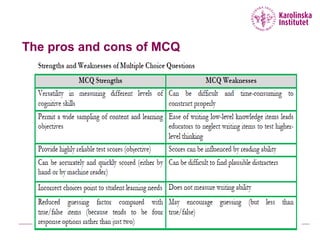 The pros and cons of MCQ
 