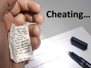 Cheating… 
 