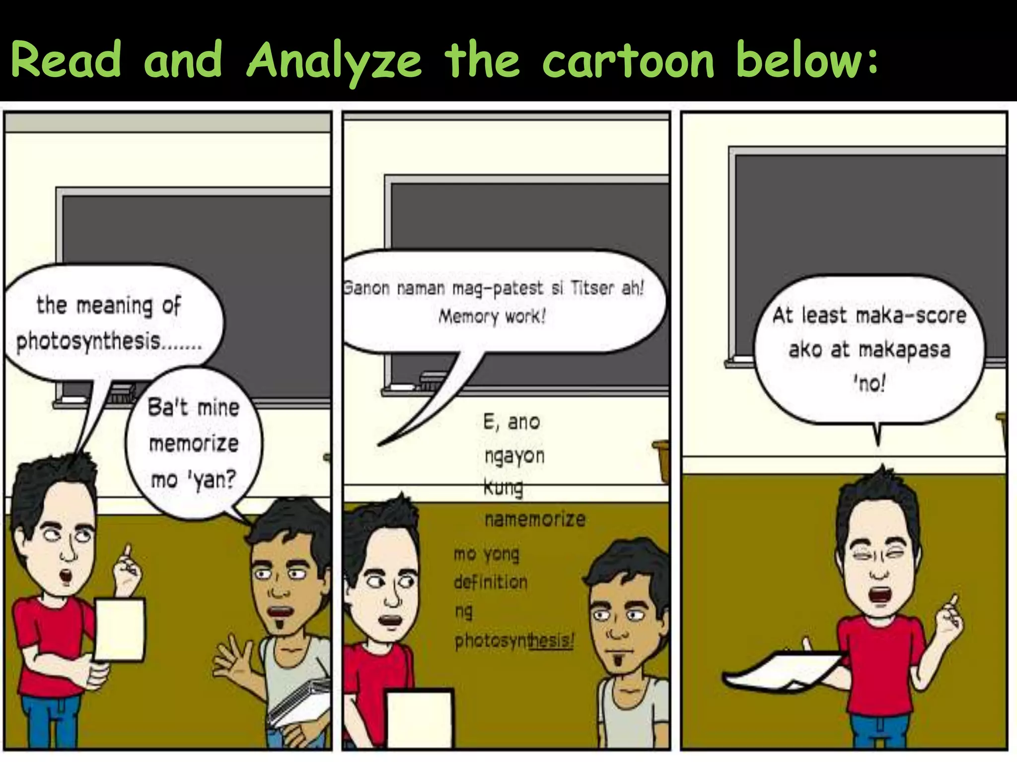 Read and Analyze the cartoon below:
 