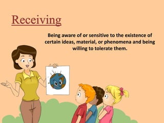 Being aware of or sensitive to the existence of
certain ideas, material, or phenomena and being
willing to tolerate them.
 