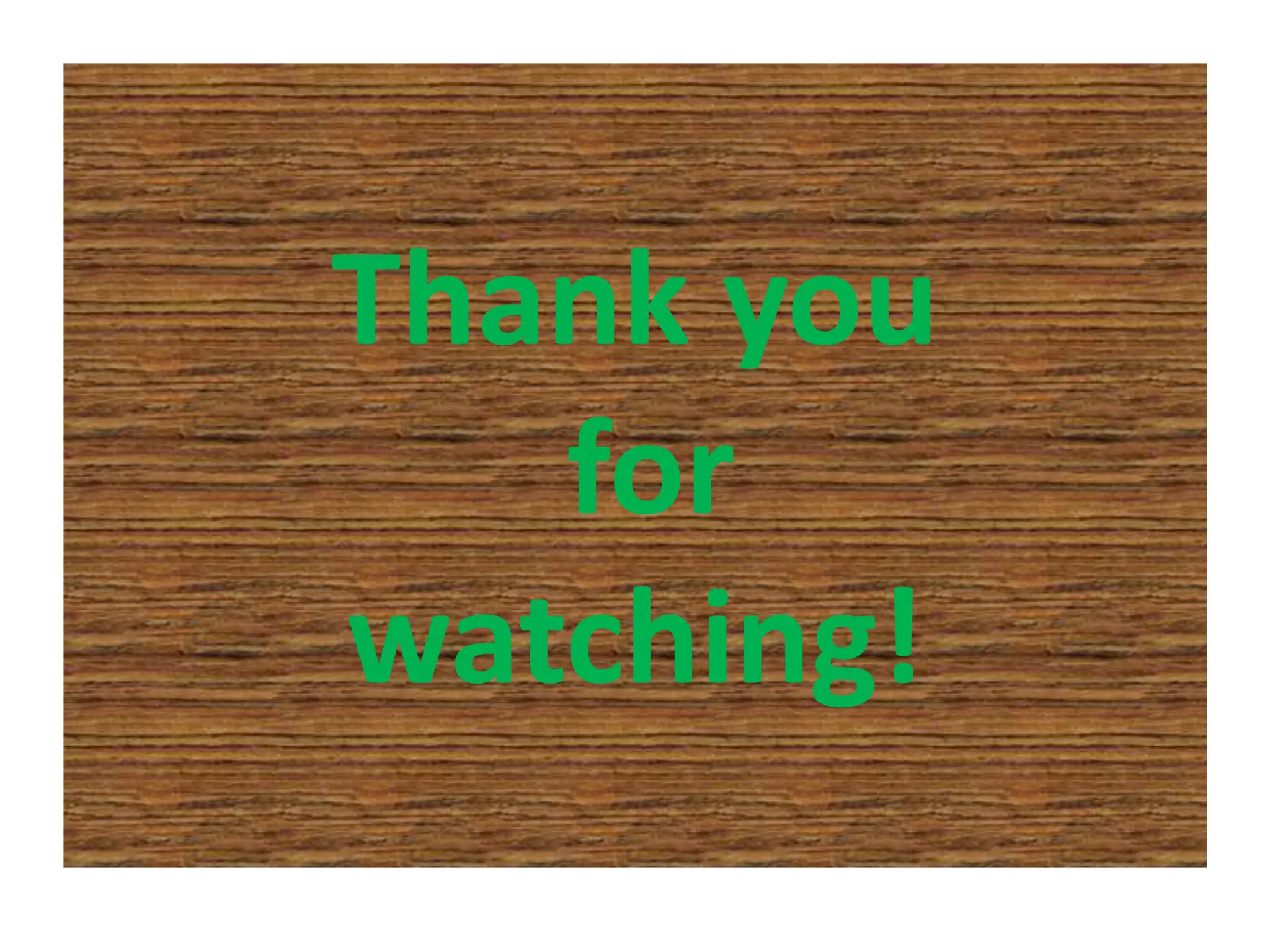 Thank you
for
watching!