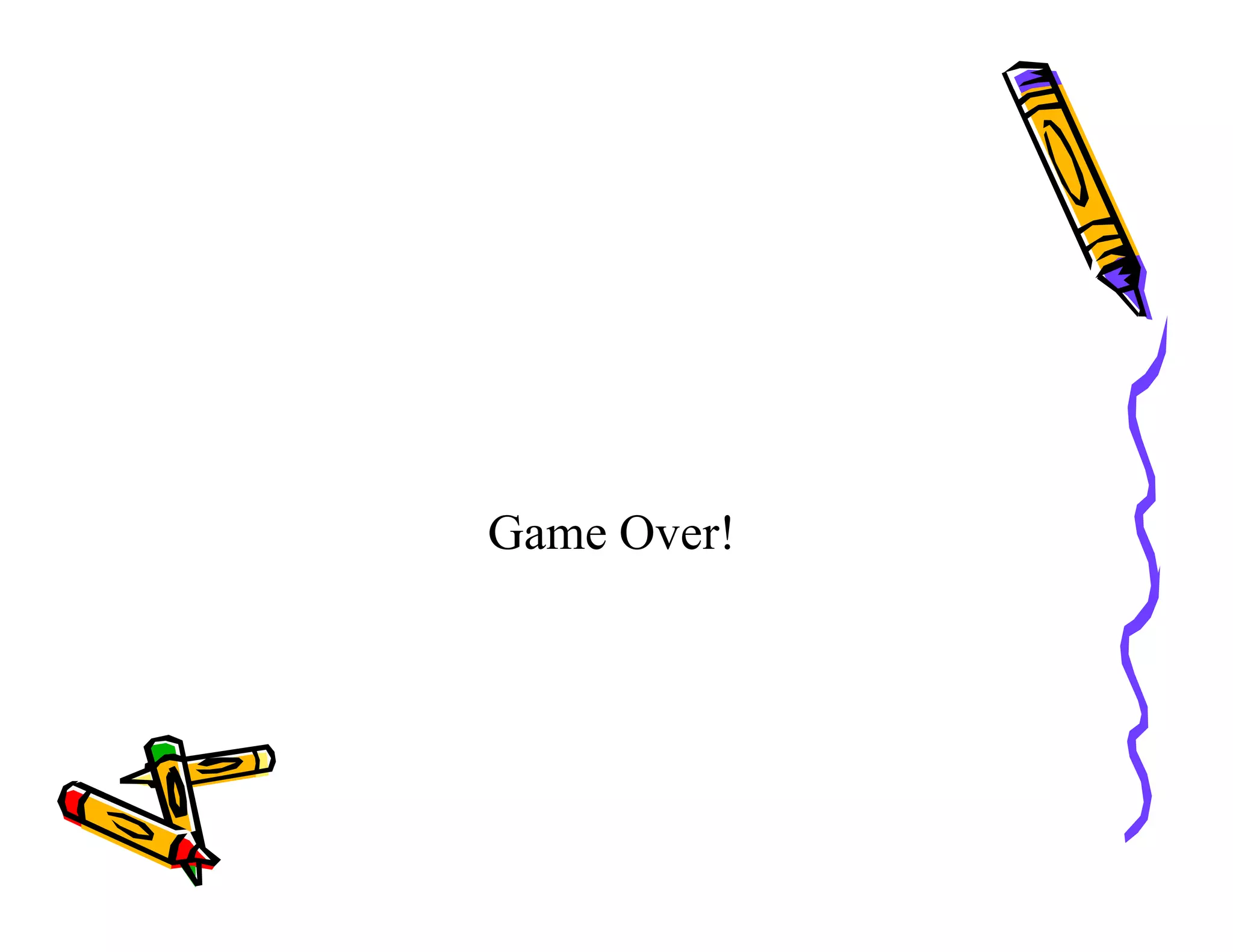 Game Over!
 