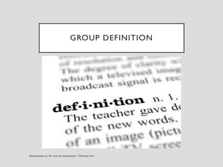 GROUP DEFINITION
 