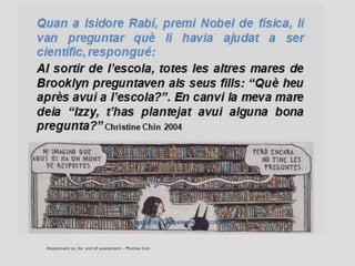 Assessment instruments of and for learning