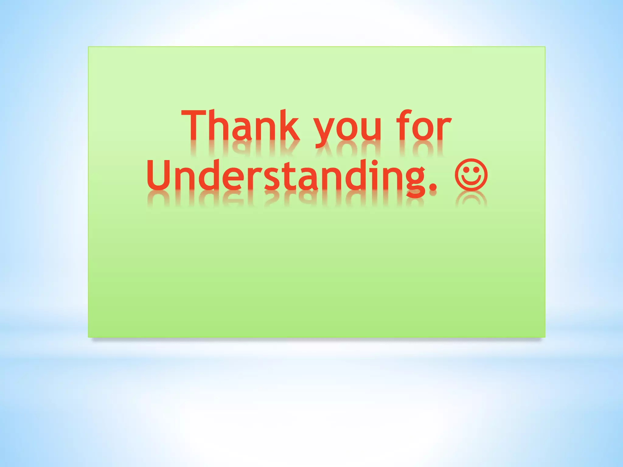 Thank you for
Understanding. 

 